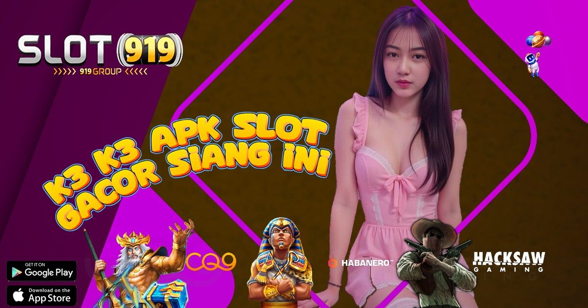 PALING GACOR SLOT K3 K3 APK