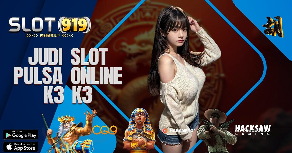 K3 K3 SLOT ONLINE VIA PULSA TANPA POTONGAN