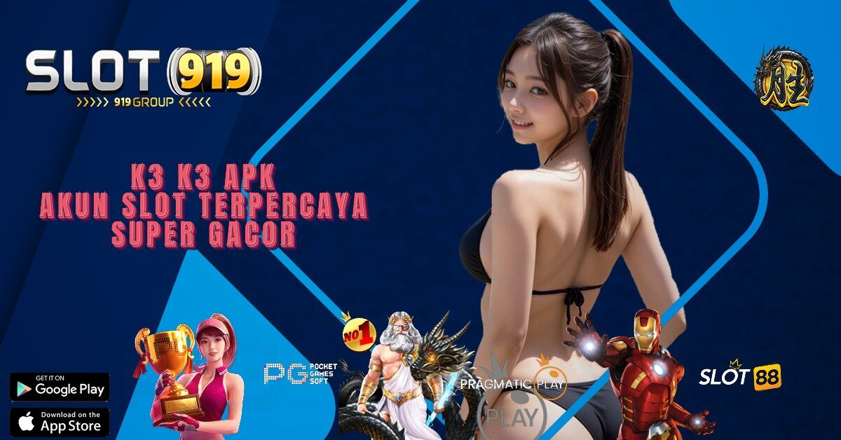 K3K3 APK SLOT SERING KASIH MAXWIN