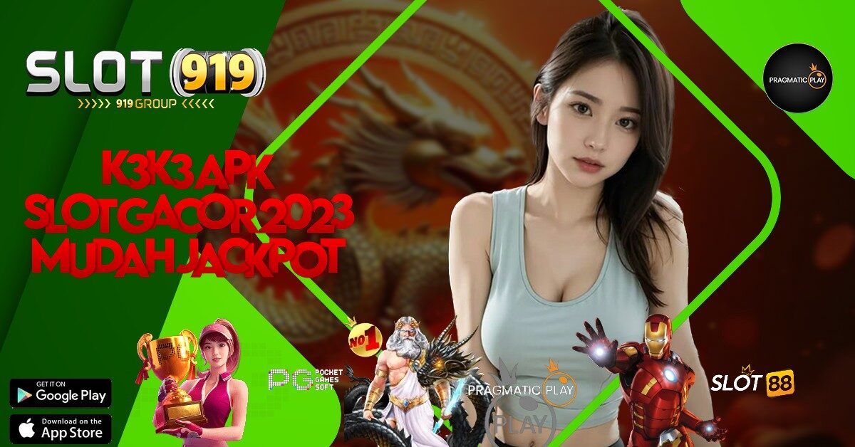 K3 K3 APK 20 SLOT DEMO GRATIS MAXWIN