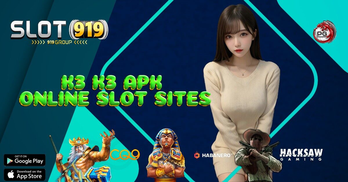 K3 K3 APK JUDI SLOT ONLINE LUAR NEGERI