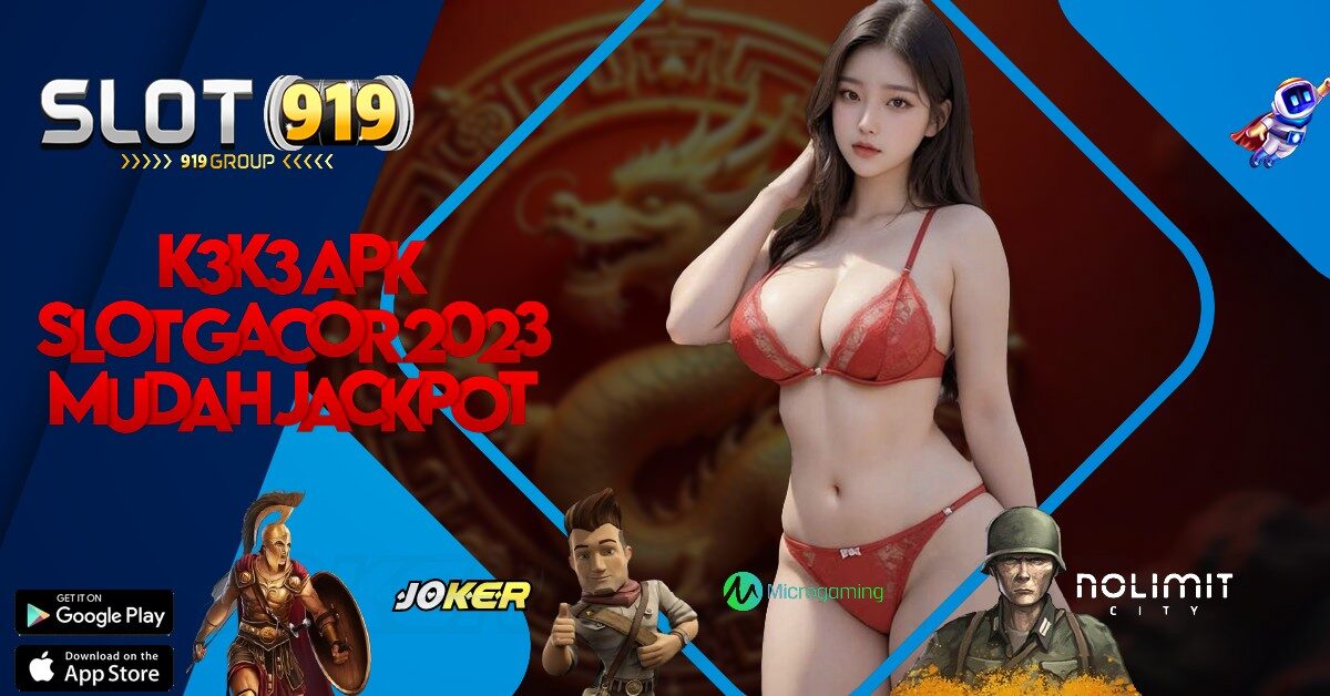 K3K3 APK SITUS SLOT DEPOSIT DANA 5000