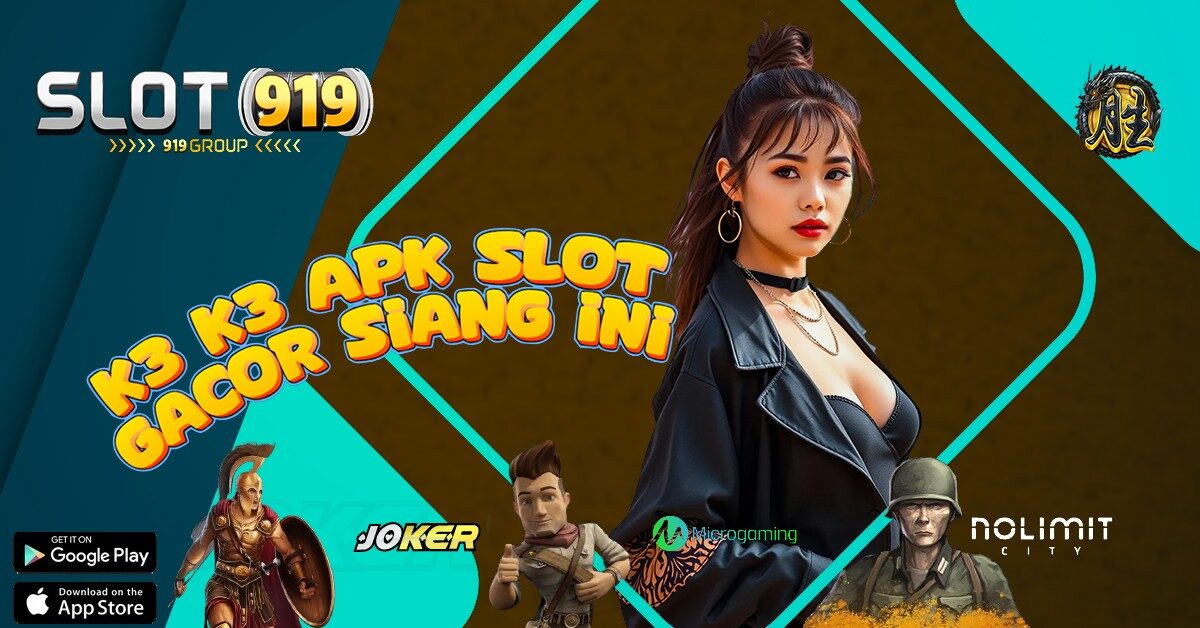 SITUS JUDI SLOT ONLINE 2025 K3 K3 APK