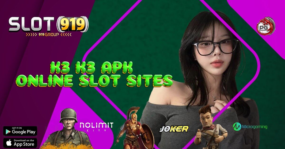 K3K3 APK SITUS SLOT PALING GACOR TERPERCAYA