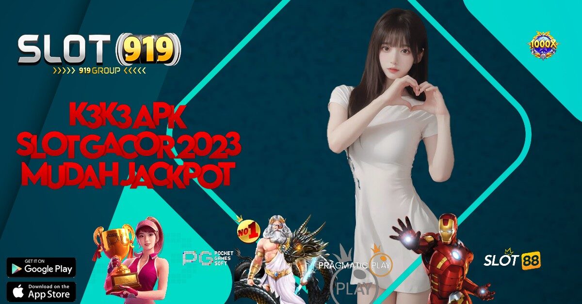 K3 K3 APK SITUS SLOT YANG PALING GACOR