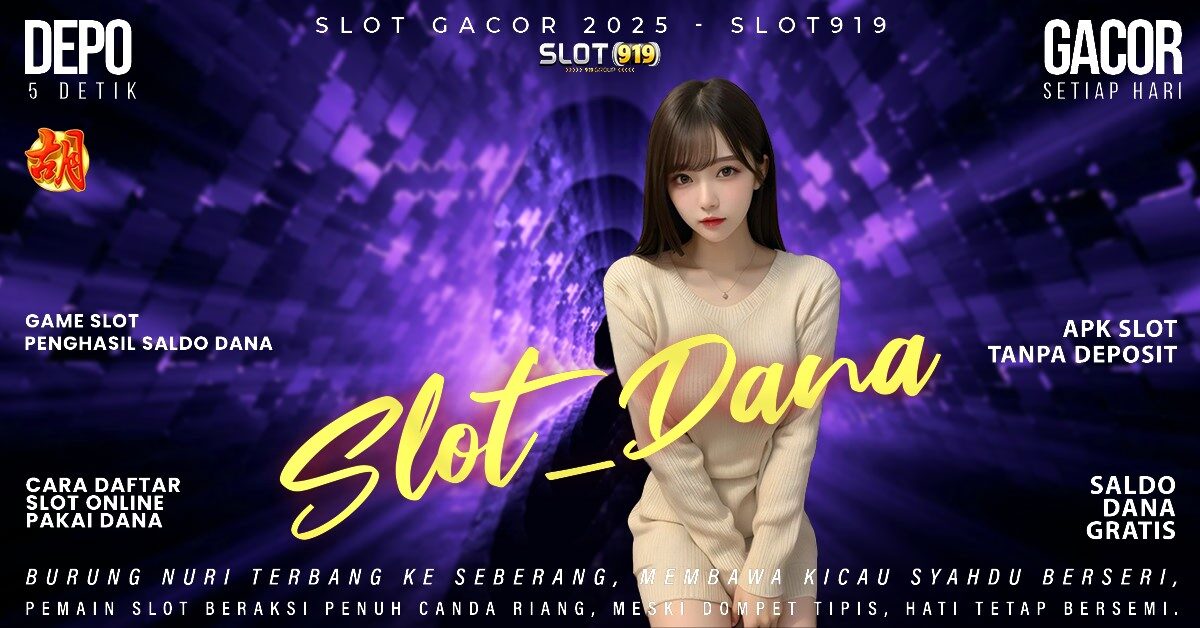 Slot Pakai Dana Gacor Slot Gacor Gampang Menang Terpercaya