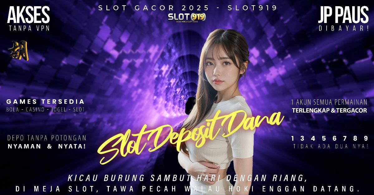 Akun Slot Pakai Dana Slot Tanpa Potongan Pulsa Gacor