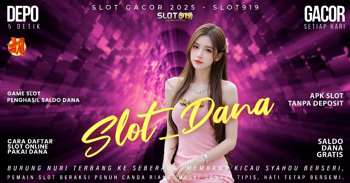 Slot Gacor Deposit Via Dana Slot Gacor Bet 200 Perak